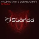 Vadim Spark & Dennis Graft - Spells