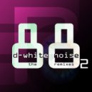 D-White Noise - The Long Haul