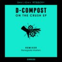 D-Compost - On The Crush