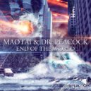 Maotai & Dr. Peacock - End Of The World