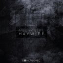 MSSVKNTRL - Haywire (Original Mix)