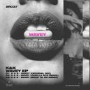 K & K - Wavey