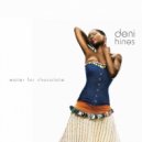 Deni Hines - Water For Chocolate