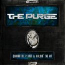 The Purge - Holdin' The Hit