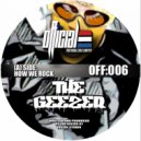 The Geezer - How We Rock (Original Mix)