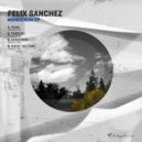 Felix Sanchez - Inside The Tube (Original Mix)