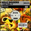 Hole Diggers - I Can Feel It
