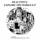 Beau3tiful - Explore The World