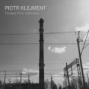 Piotr Klejment - Escape 4