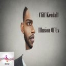 Cliff Kendall - Illusion Of Us
