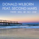 Donald Wilborn Feat. Second Mars - There Will Be No One