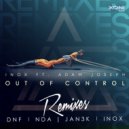 DJ Inox ft. Adam Joseph - Out Of Control