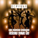 Dephunk - Dance With Me (Tribal Rework)