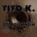 Tito K. - Duck Face (Original Mix)