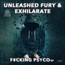 Unleashed Fury & Exhilarate - Bring Tha Fuck Up