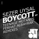 Sezer Uysal - Boycott (Ferhat Albayrak Remix)
