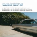 Jojo Angel & Matteo Rosolare - Wanna Say (Cleary, Ste E Remix)