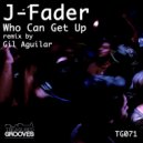 J-Fader - Who Can Get Up