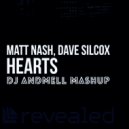 Matt Nash, Dave Silcox & Tom Peppe and Jordy Dazz vs. Rihanna - Where Have Hearts Been (DJ Andmell MashUp)