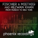 Fischer & Miethig and Rezwan Khan - From Munich to New York