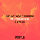 Camelphat & Artbat vs. Rafa Barrios - For A Feeling With Sense