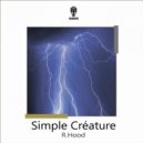 R.Hood - Simple CrГ©ature