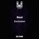 Rosl - Exclusion