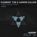 Element 108 feat. Aaron Cullen - A Girl Has No Name
