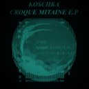 Koschka - Croque Mitaine