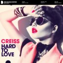 Creiss - Hard To Love