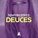 Marvin Sykes - Deuces