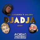 Aya Nakamura ft. Maluma - Djadja (Andrew Mathers Afro Remix)
