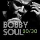 Bobby Soul - Ridimensionati