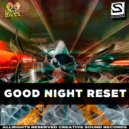 Crash Bass - Good Night Reset
