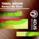 Tribal Nation - Xereca No Chão