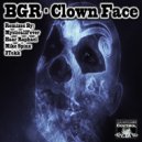 BGR (Beat Groove Rhythm) & HAAR RAPHAEL - Clown Face (HAAR RAPHAEL Remix)