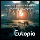 Awaking the Elements & Andrew Gabriel - Eutopia