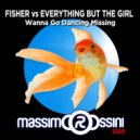 Fisher vs Everything but the Girl - Wanna Go Dancing Missing
