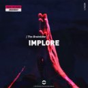 The Brainkiller - Implore