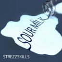 Strezzskills - Sour Milk