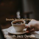 Smooth Jazz Deluxe - Retro Jazz Duo - Background for Coffee Shops