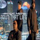 Made Men - Bout that life