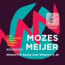 Mozes Meijer  - Where's It Going And Where's It At