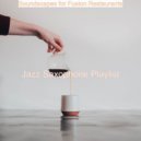 Jazz Saxophone Playlist - Soundscapes for Fusion Restaurants ()