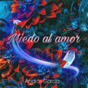 Andros Garcia - Miedo Al Amor