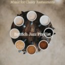 Brunch Jazz Playlist - Phenomenal Soundscapes for Fusion Restaurants ()