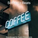 Soft Jazz Beats - Soundscape for Fusion Restaurants