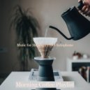 Morning Coffee Playlist - Inspiring Backdrop for Summertime