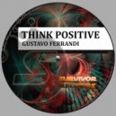 Gustavo Ferrandi - Think Positive