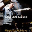 Cafe Jazz Deluxe - Amazing Music for Holidays - Alto Saxophone